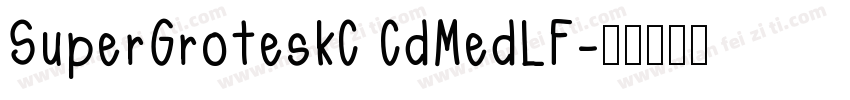 SuperGroteskC CdMedLF字体转换